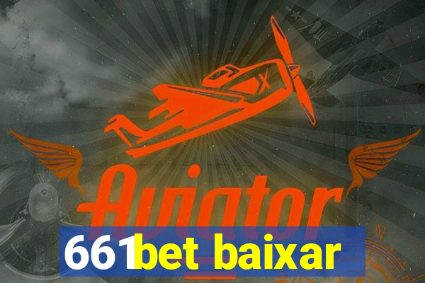 661bet baixar